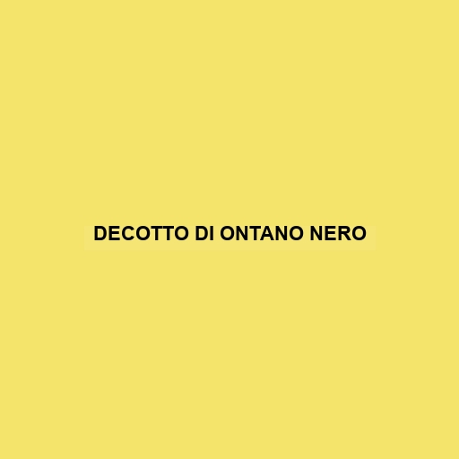 Decotto Di Ontano Nero