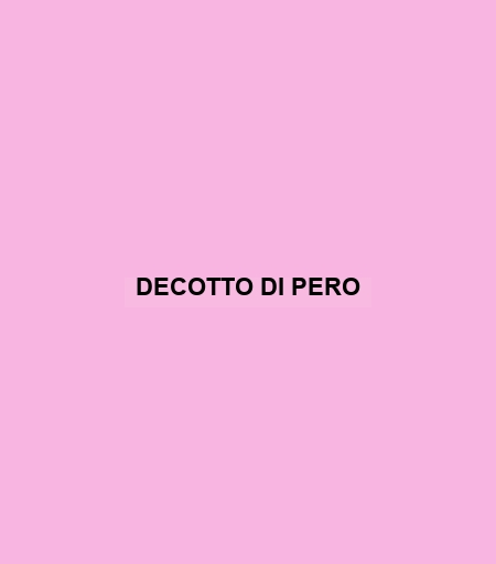 Decotto Di Pero