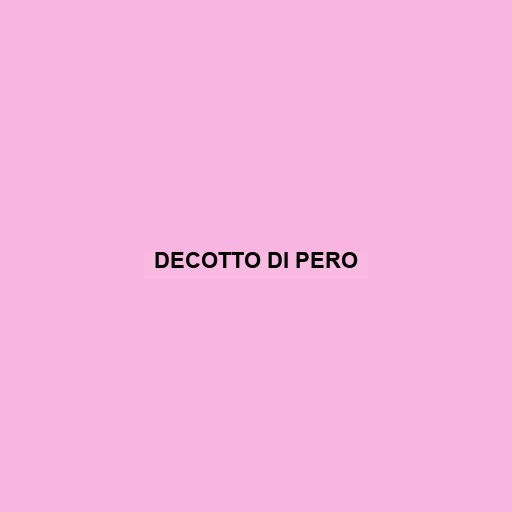 Decotto Di Pero