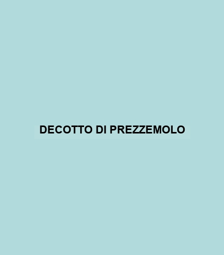 Decotto Di Prezzemolo