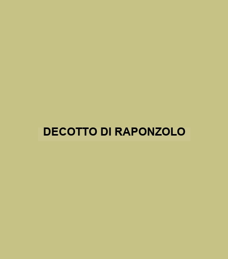 Decotto Di Raponzolo