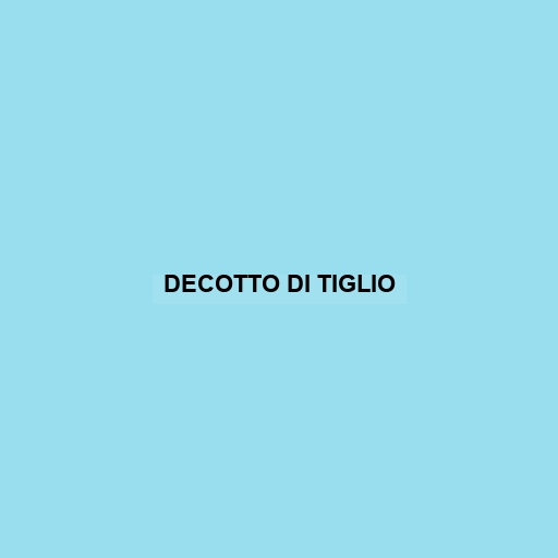 Decotto Di Tiglio